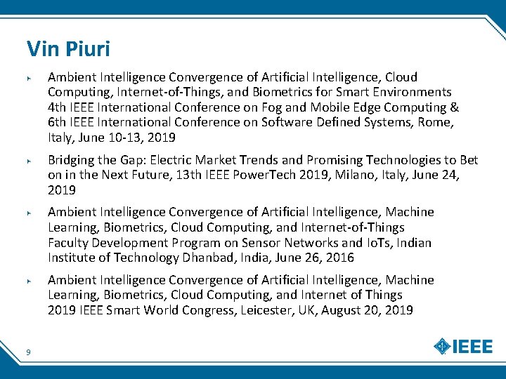 Vin Piuri ▶ ▶ 9 Ambient Intelligence Convergence of Artificial Intelligence, Cloud Computing, Internet‐of‐Things,