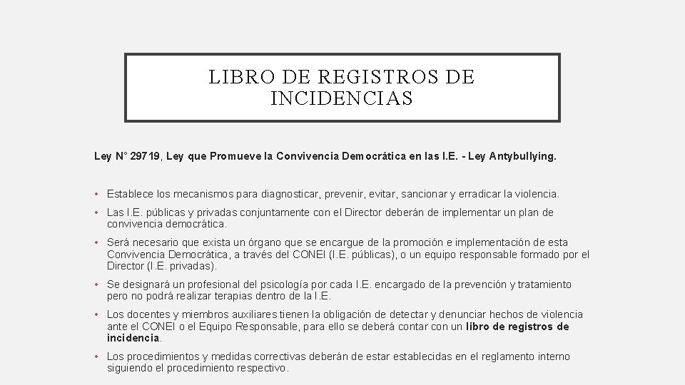 LIBRO DE REGISTROS DE INCIDENCIAS Ley N° 29719, Ley que Promueve la Convivencia Democrática