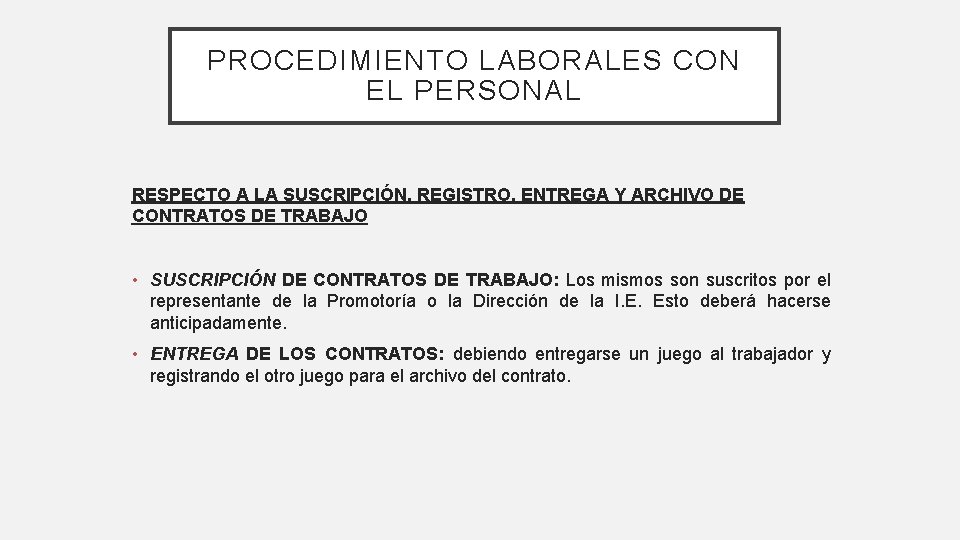 PROCEDIMIENTO LABORALES CON EL PERSONAL RESPECTO A LA SUSCRIPCIÓN, REGISTRO, ENTREGA Y ARCHIVO DE