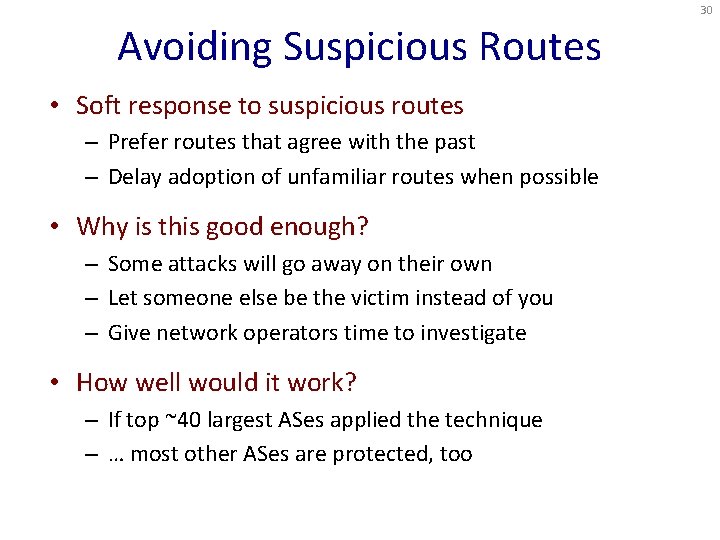 30 Avoiding Suspicious Routes • Soft response to suspicious routes – Prefer routes that