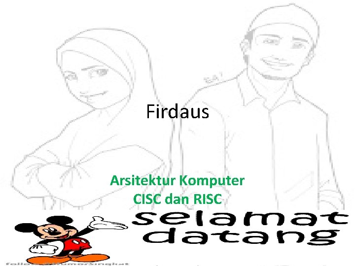 Firdaus Arsitektur Komputer CISC dan RISC 