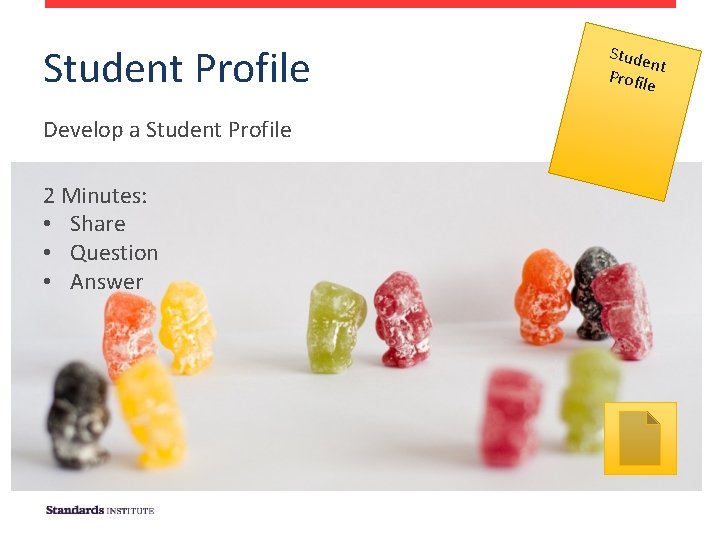 Student Profile Develop a Student Profile 2 Minutes: • Share • Question • Answer