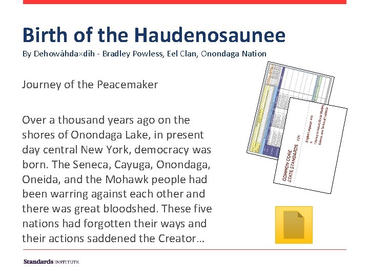 Birth of the Haudenosaunee By Dehowӓhda×dih - Bradley Powless, Eel Clan, Onondaga Nation Journey