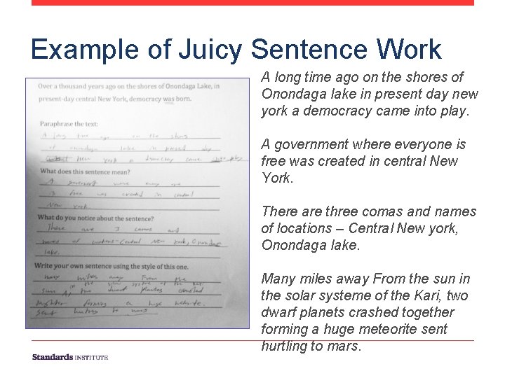 Example of Juicy Sentence Work A long time ago on the shores of Onondaga