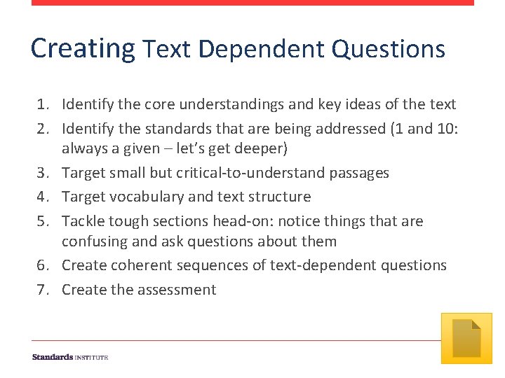 Creating Text Dependent Questions 1. Identify the core understandings and key ideas of the