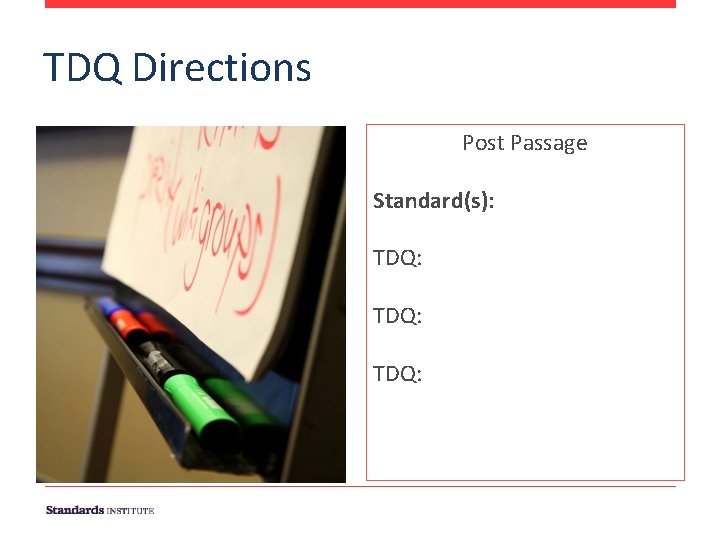 TDQ Directions Post Passage Standard(s): TDQ: 