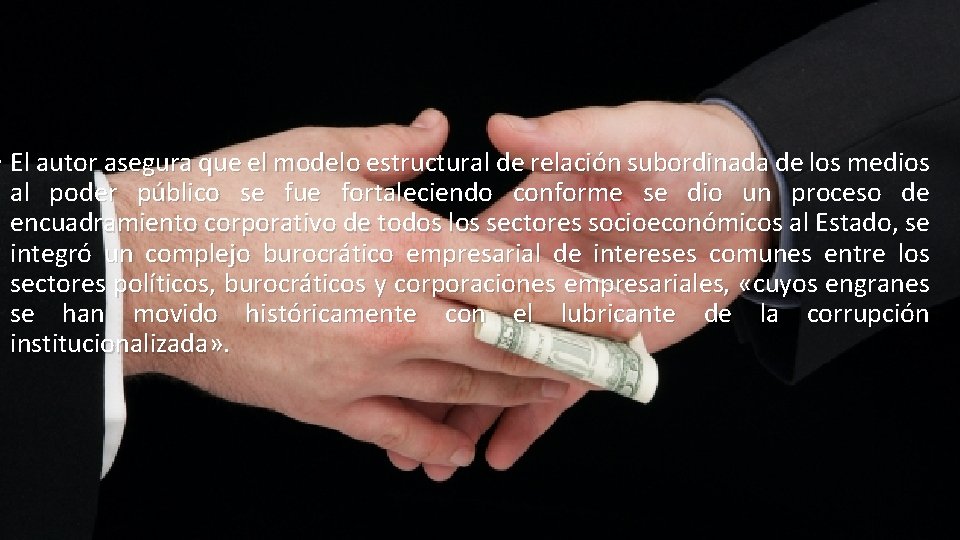  • El autor asegura que el modelo estructural de relación subordinada de los