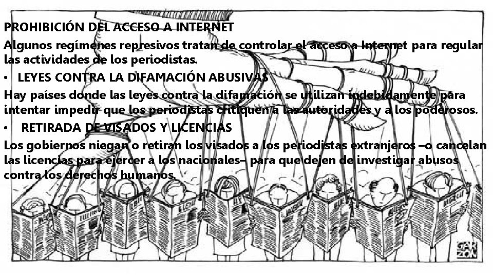 PROHIBICIÓN DEL ACCESO A INTERNET Algunos regímenes represivos tratan de controlar el acceso a