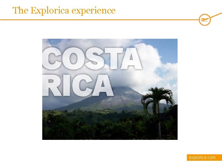 The Explorica experience explorica. com 