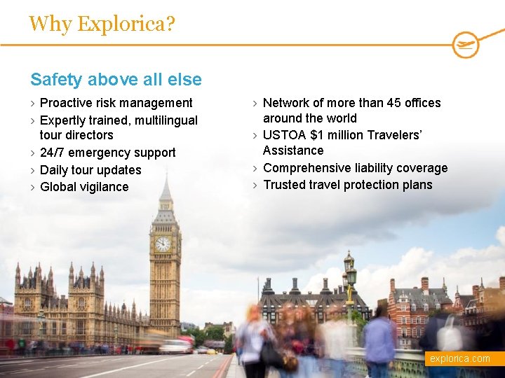 Why Explorica? Safety above all else › Proactive risk management › Expertly trained, multilingual