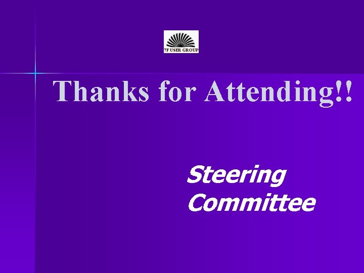 Thanks for Attending!! Steering Committee 