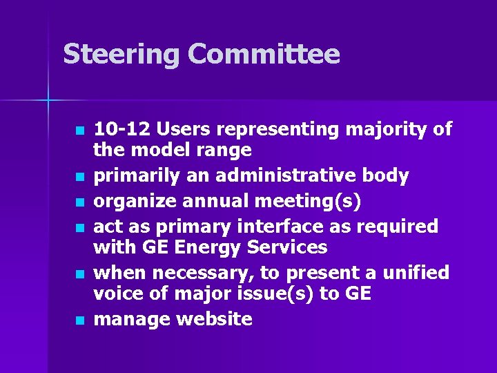 Steering Committee n n n 10 -12 Users representing majority of the model range
