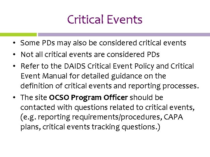 Critical Events • Some PDs may also be considered critical events • Not all