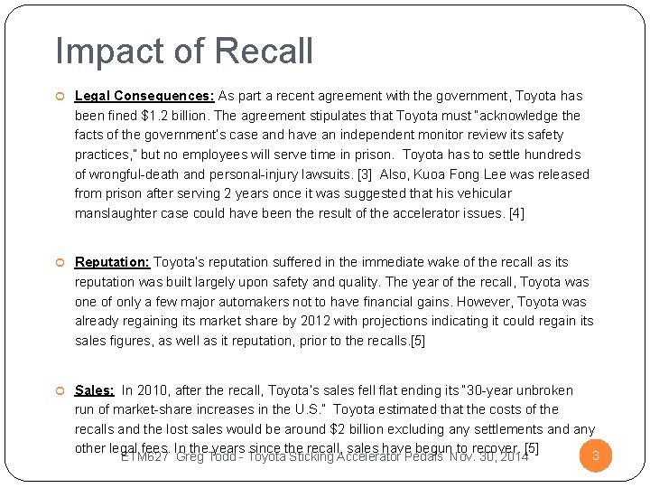 Impact of Recall Legal Consequences: As part a recent agreement with the government, Toyota