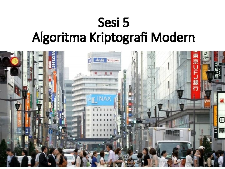 Sesi 5 Algoritma Kriptografi Modern 1 