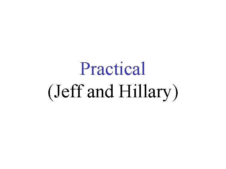 Practical (Jeff and Hillary) 