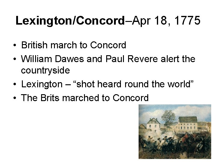 Lexington/Concord–Apr 18, 1775 • British march to Concord • William Dawes and Paul Revere