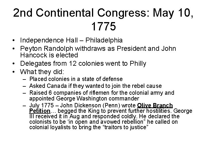 2 nd Continental Congress: May 10, 1775 • Independence Hall – Philadelphia • Peyton