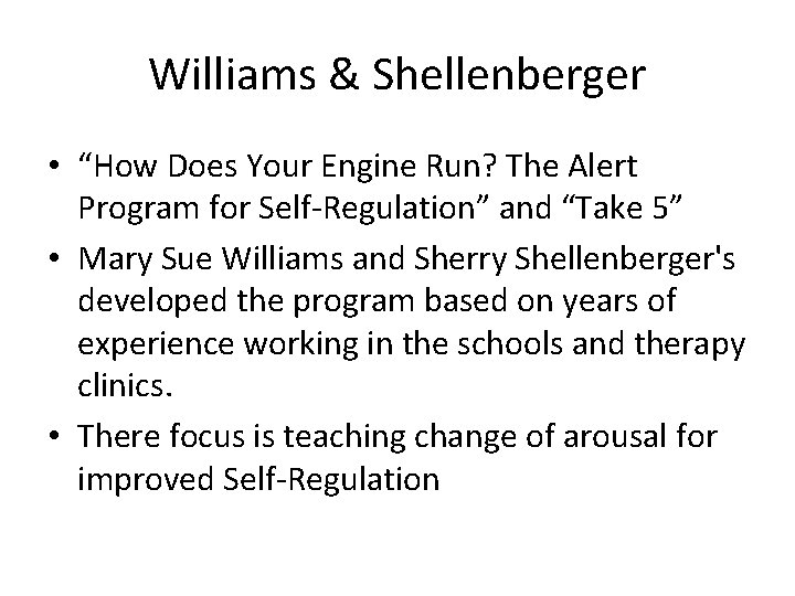 Williams & Shellenberger • “How Does Your Engine Run? The Alert Program for Self-Regulation”