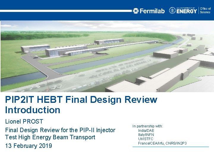 PIP 2 IT HEBT Final Design Review Introduction Lionel PROST Final Design Review for
