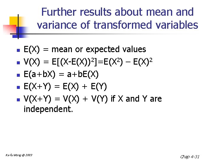 Further results about mean and variance of transformed variables n n n E(X) =