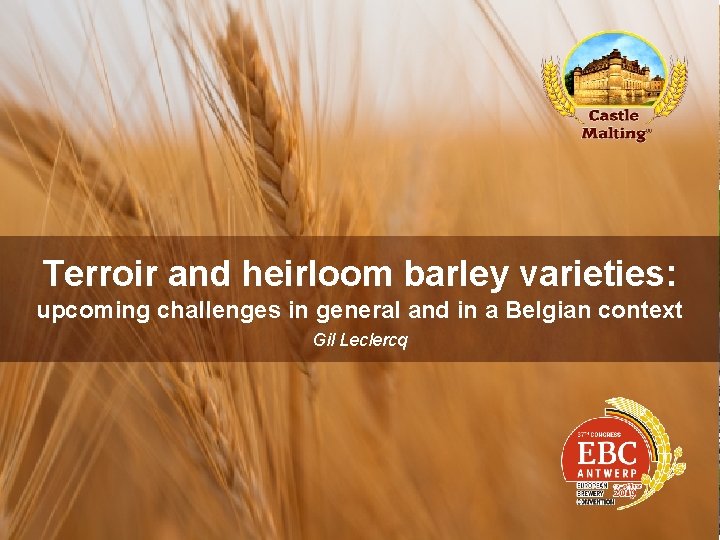 Terroir and heirloom barley varieties: upcoming challenges in general and in a Belgian context