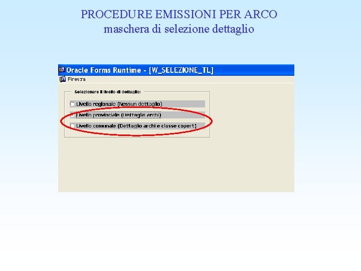 PROCEDURE EMISSIONI PER ARCO maschera di selezione dettaglio 