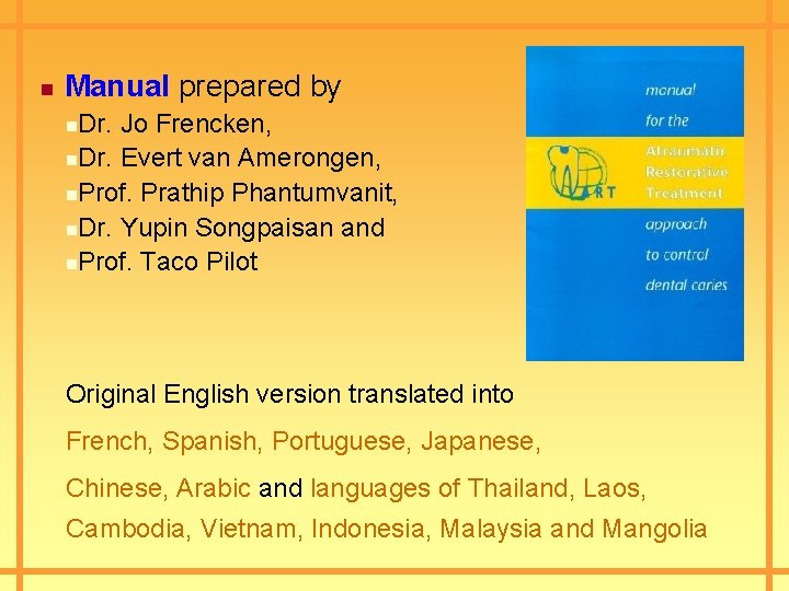 n Manual prepared by Dr. Jo Frencken, n. Dr. Evert van Amerongen, n. Prof.