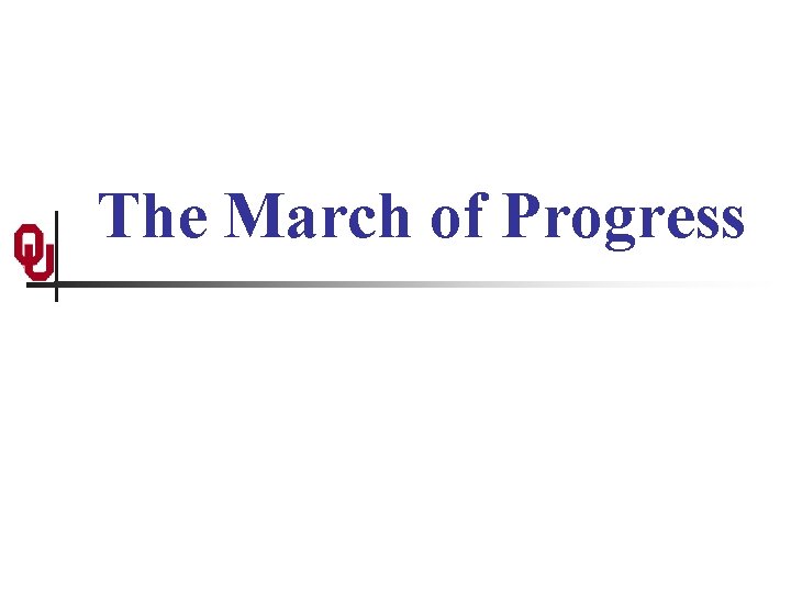 The March of Progress 
