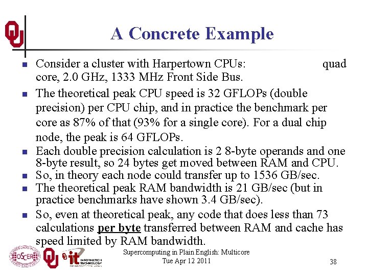 A Concrete Example n n n Consider a cluster with Harpertown CPUs: quad core,