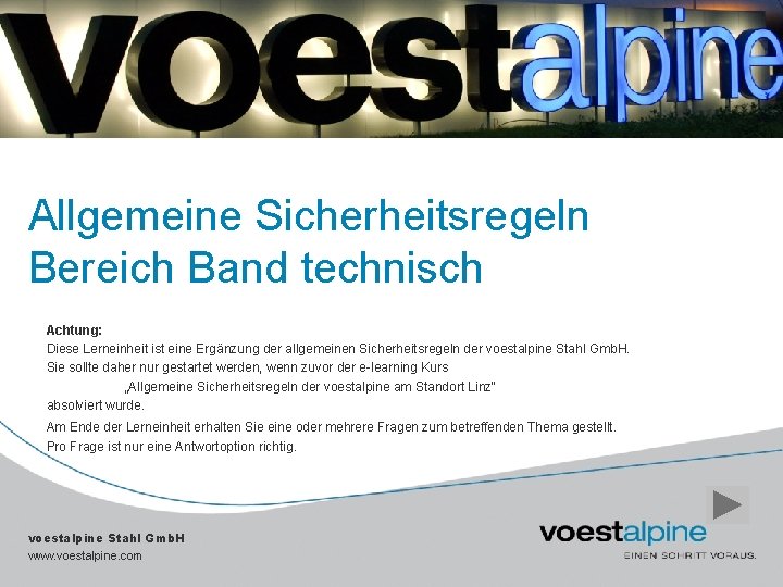 Allgemeine Sicherheitsregeln Bereich Band technisch Achtung: Diese Lerneinheit ist eine Ergänzung der allgemeinen Sicherheitsregeln