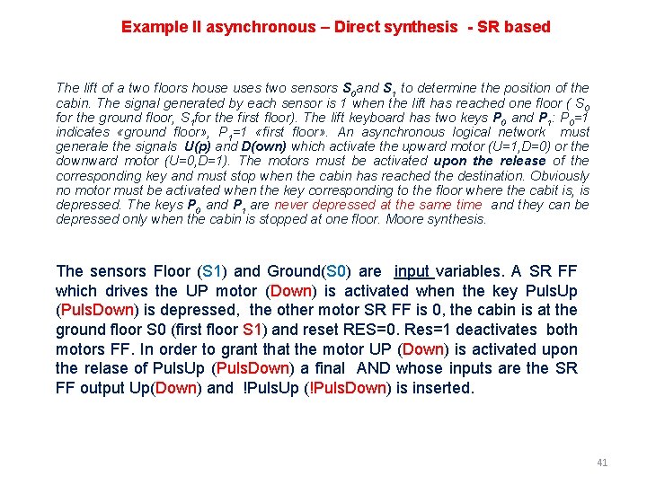 Example II asynchronous – Direct synthesis - SR based The lift of a two Example II asynchronous – Direct synthesis - SR based The lift of a two