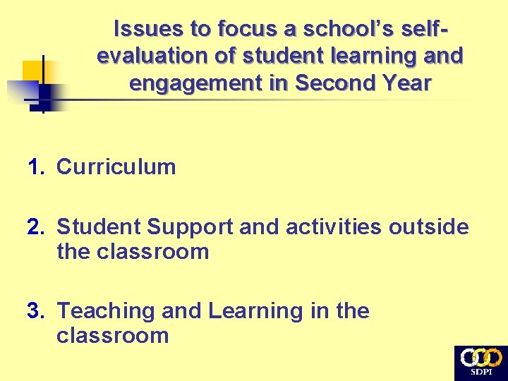 Issues to focus a school’s selfevaluation of student learning and engagement in Second Year