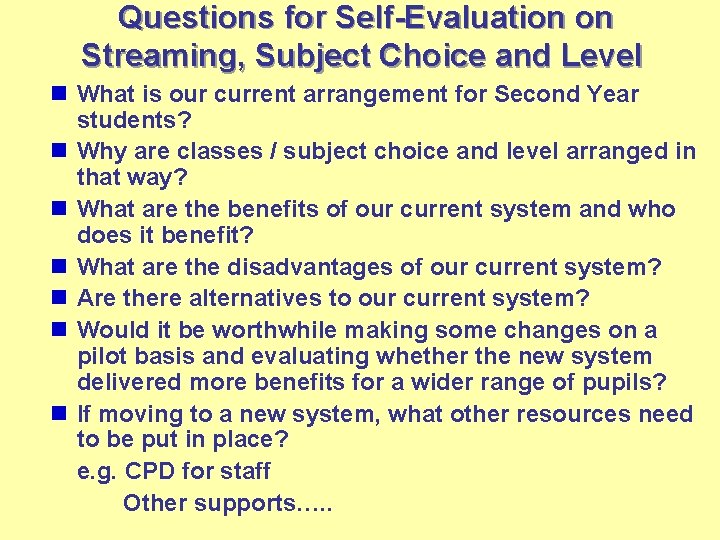 Questions for Self-Evaluation on Streaming, Subject Choice and Level n What is our current