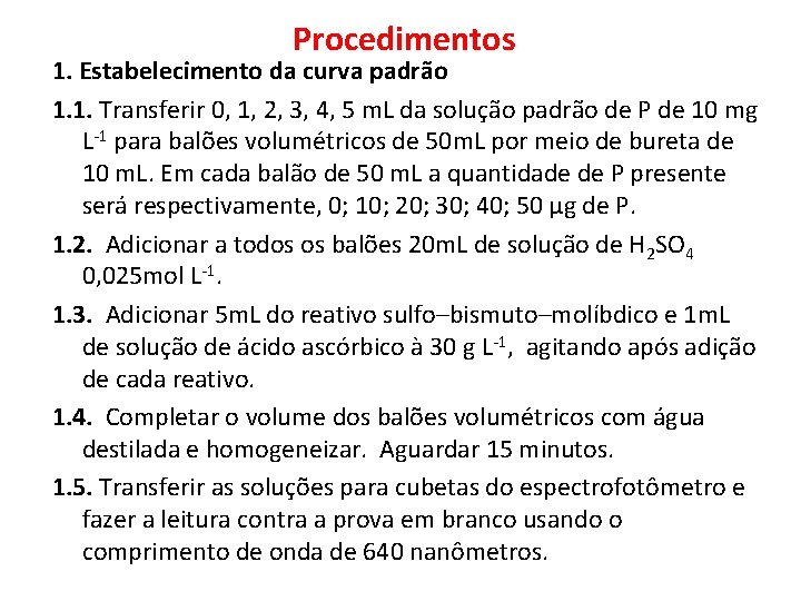 Procedimentos 1. Estabelecimento da curva padrão 1. 1. Transferir 0, 1, 2, 3, 4,