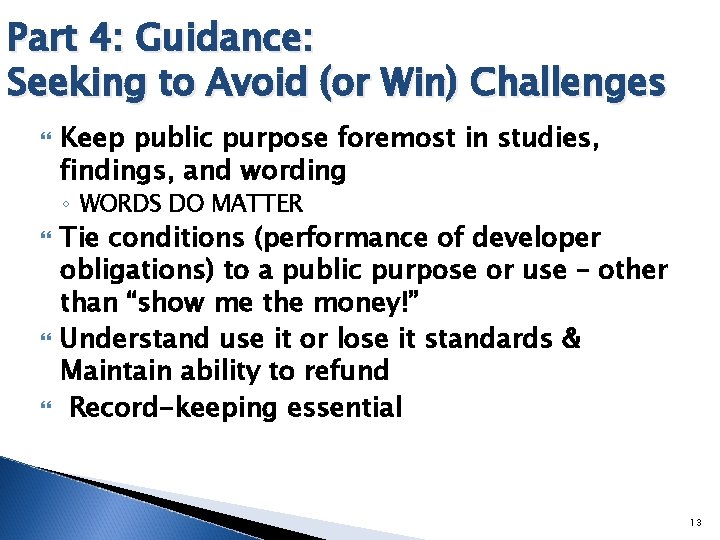 Part 4: Guidance: Seeking to Avoid (or Win) Challenges Keep public purpose foremost in