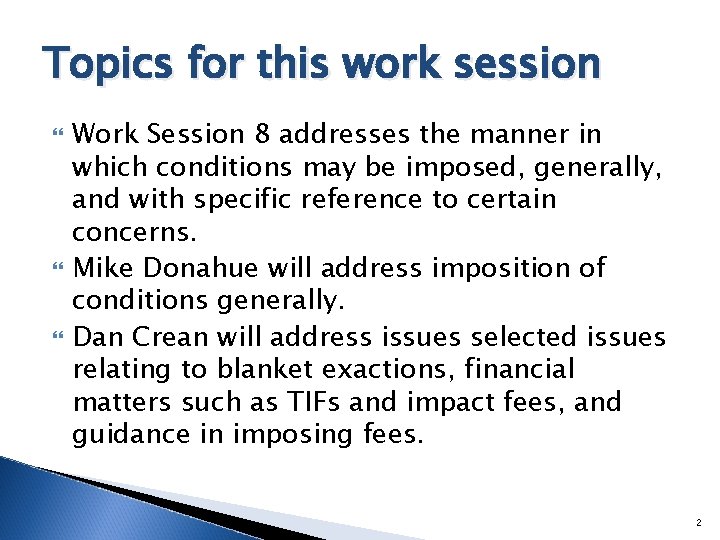 Topics for this work session Work Session 8 addresses the manner in which conditions