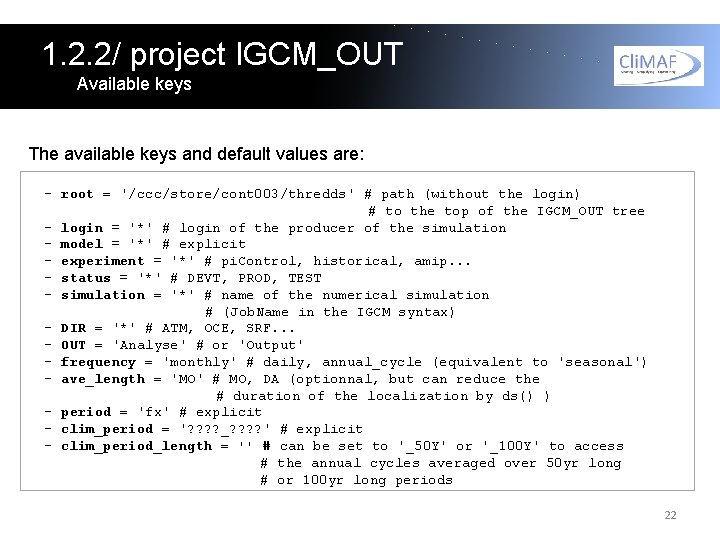 1. 2. 2/ project IGCM_OUT Available keys The available keys and default values are: