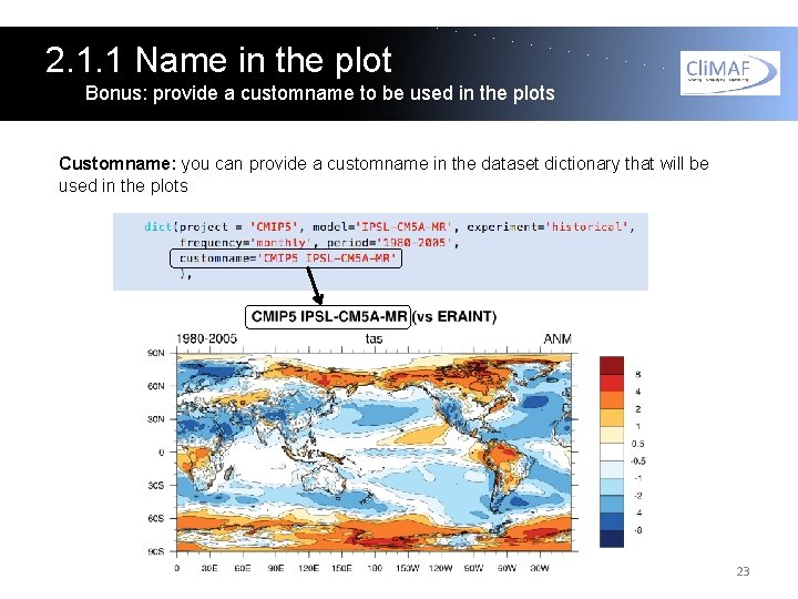 2. 1. 1 Name in the plot Bonus: provide a customname to be used