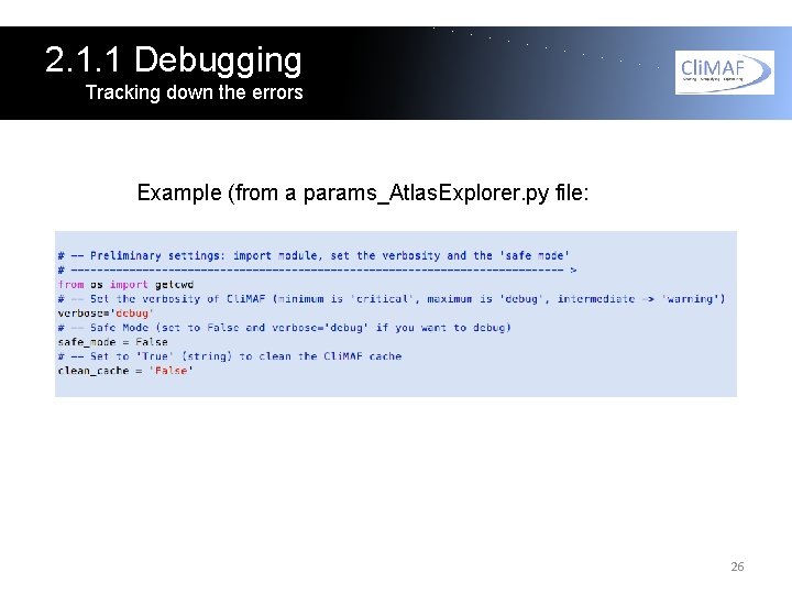 2. 1. 1 Debugging Tracking down the errors Example (from a params_Atlas. Explorer. py