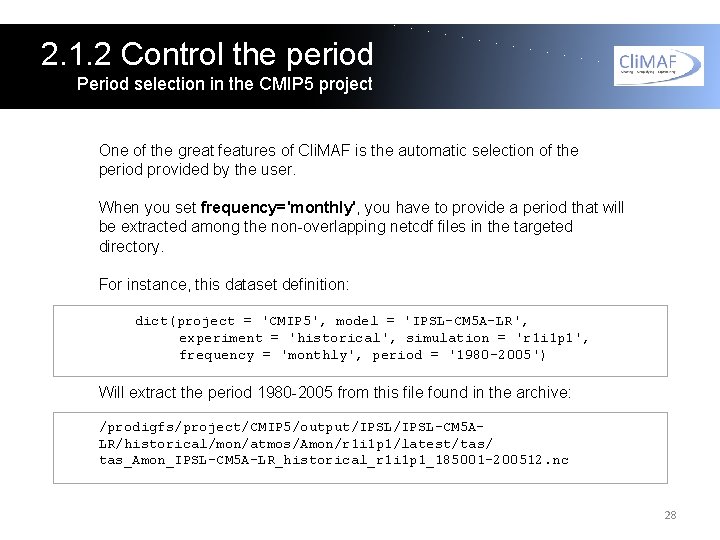 2. 1. 2 Control the period Period selection in the CMIP 5 project One