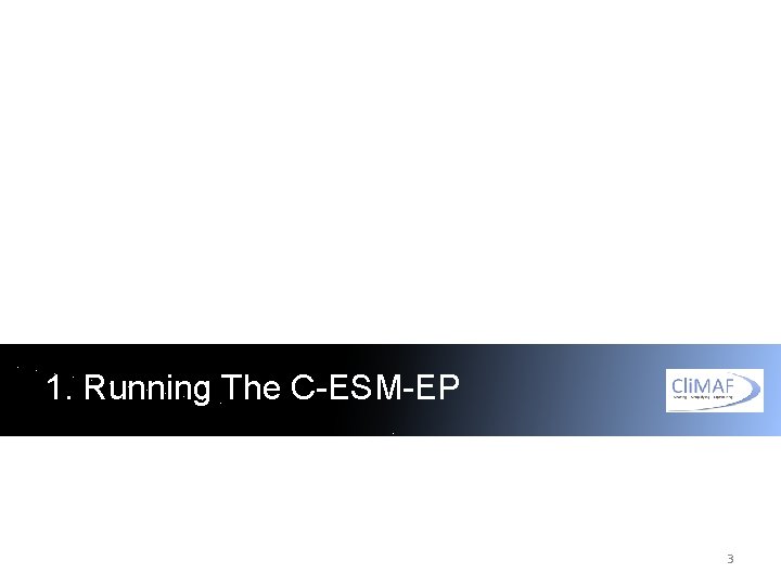 1. Running The C-ESM-EP 3 