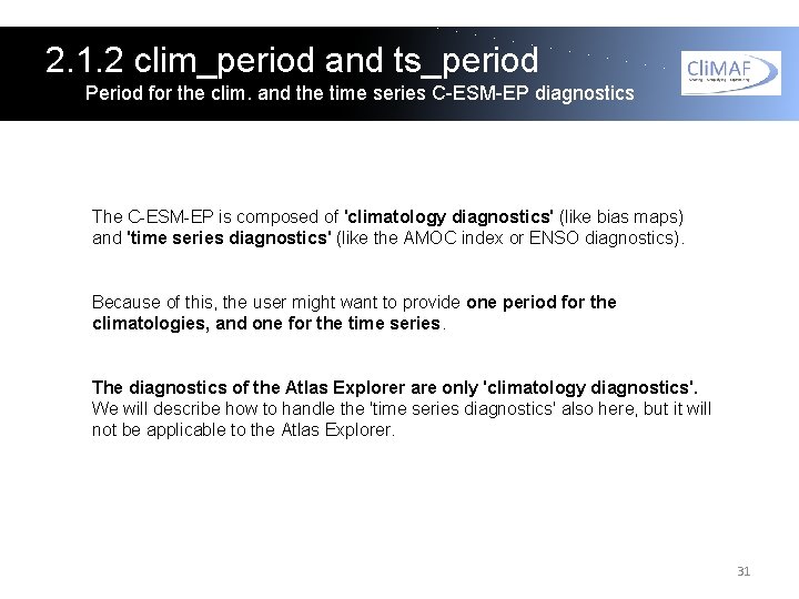 2. 1. 2 clim_period and ts_period Period for the clim. and the time series