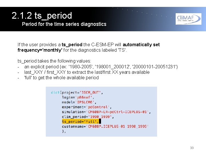 2. 1. 2 ts_period Period for the time series diagnostics If the user provides