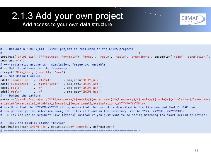 2. 1. 3 Add your own project Add access to your own data structure