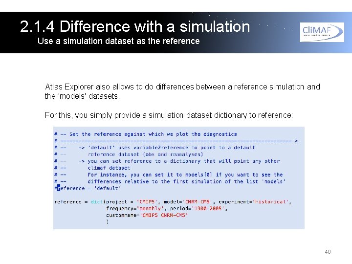 2. 1. 4 Difference with a simulation Use a simulation dataset as the reference