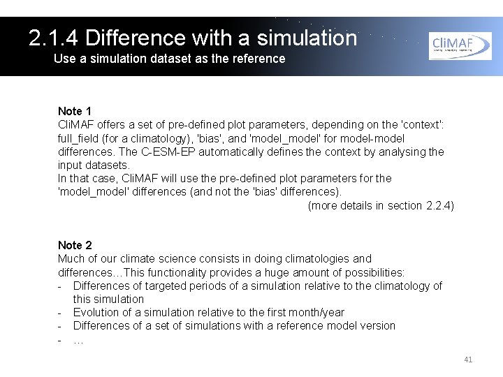 2. 1. 4 Difference with a simulation Use a simulation dataset as the reference