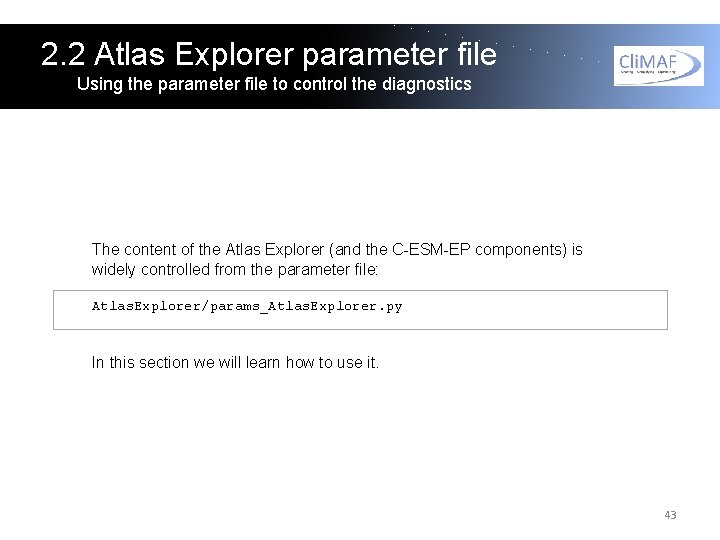 2. 2 Atlas Explorer parameter file Using the parameter file to control the diagnostics