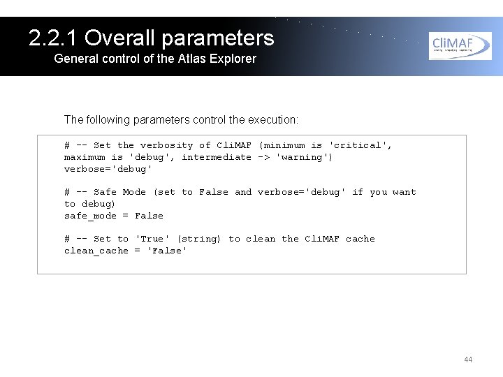 2. 2. 1 Overall parameters General control of the Atlas Explorer The following parameters