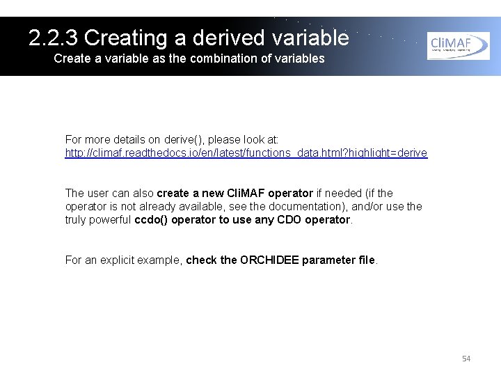 2. 2. 3 Creating a derived variable Create a variable as the combination of